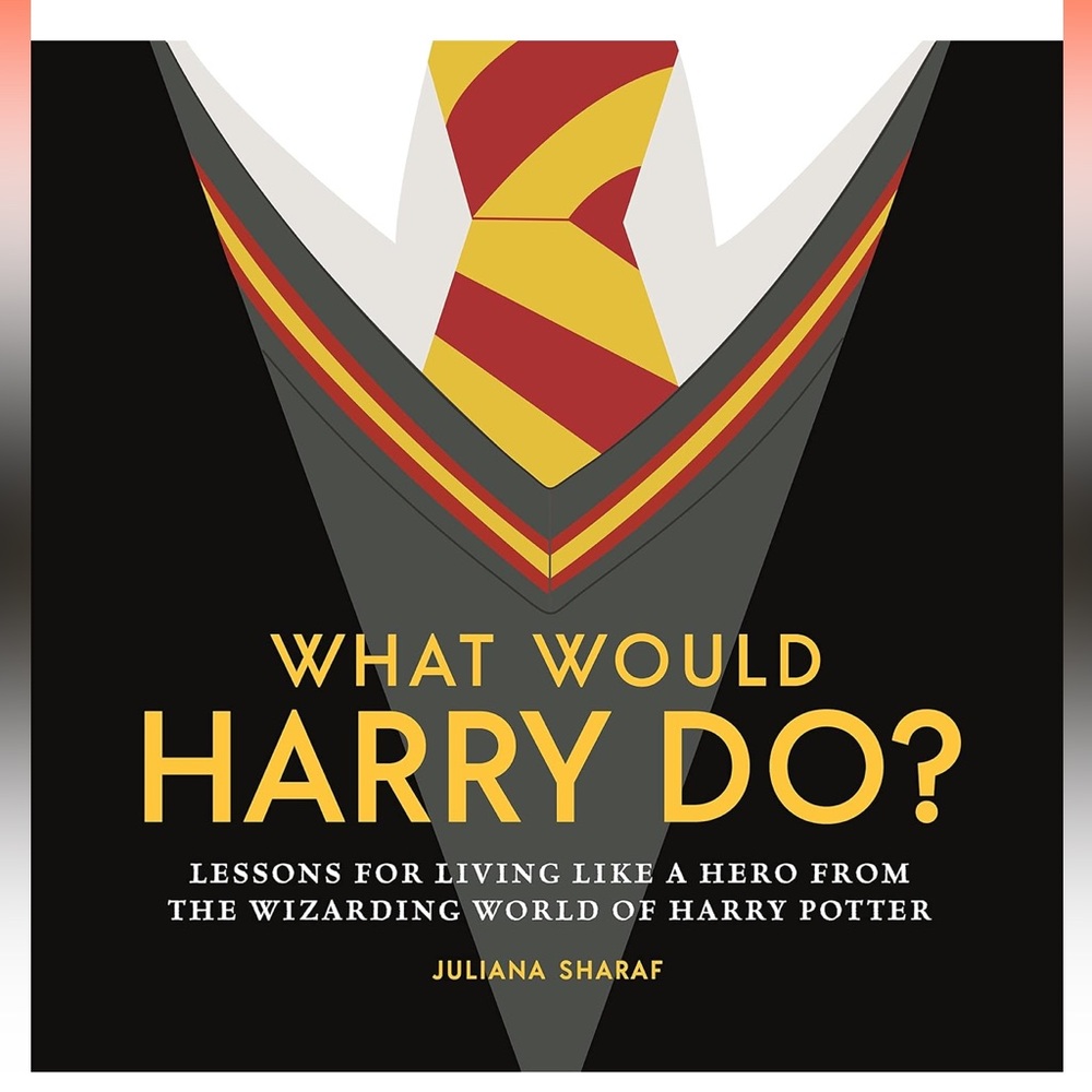 New Book- What Would Harry Do? Lessons for Living Like a Hero